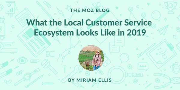 What the Local Customer Service Ecosystem Looks Like in 2019