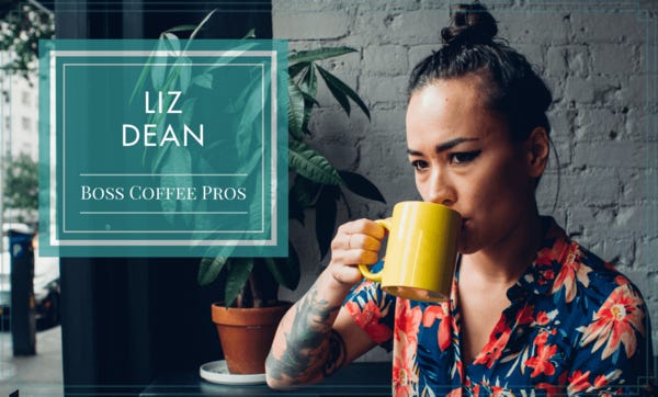 Boss Coffee Pros: Liz Dean